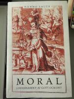 Moral : uppfinnandet av gott och ont