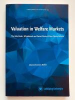 Valuation in welfare markets : the rule books, whiteboards and swivel chairs of care choice reform