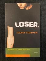 Loser : rapporter fr&aring;n mitt liv
