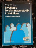Kvalitativ forskningsmetodik i praktiken
