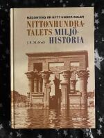 N&aring;gonting &auml;r nytt under solen : nittonhundratalets milj&ouml;historia