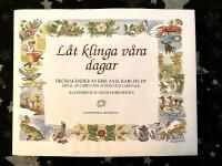 L&aring;t klinga v&aring;ra dagar : Diktkalender med E A Karlfeldts dikter