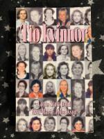 Tio kvinnor : tio livshistorier om och av kvinnor mellan 30 och 40 &aring;r