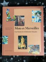 Mots et Merveilles - Une histoire de la litt&eacute;rature fran&ccedil;aise
