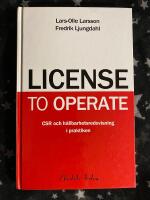 License to operate : CSR och h&aring;llbarhetsredovisning i praktiken