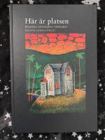 H&auml;r &auml;r platsen : hemskheter och h&auml;rligheter i H&auml;lsingland