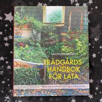 Tr&auml;dg&aring;rdshandbok f&ouml;r lata : 88 tips f&ouml;r den som vill g&ouml;ra s&aring; lite som m&ouml;jligt