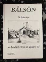 B&aring;ls&ouml;n, ett fiskel&auml;ge - en ber&auml;ttelse fr&aring;n en g&aring;ngen tid
