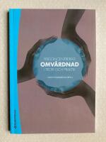 Personcentrerad omv&aring;rdnad : i teori och praktik