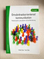 Omv&aring;rdnadsorienterad kommunikation : relationsetik, samarbete och konfliktl&ouml;sning