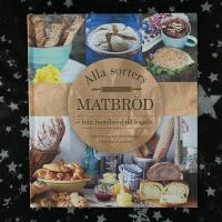 Alla sorters matbr&ouml;d : fr&aring;n bondbr&ouml;d till bagels