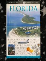 Florida : temaparker, hotell, sport, fiske, everglades, art deco, str&auml;nder, nationalparker
