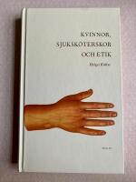 Kvinnor, sjuksk&ouml;terskor och etik