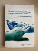 Den nya patients&auml;kerhetslagen och patientens r&auml;ttigheter