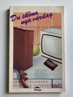 Du sk&ouml;na nya vardag : om datateknik och boende