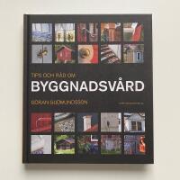 Tips och r&aring;d om byggnadsv&aring;rd