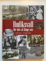 Hudiksvall f&ouml;r inte s&aring; l&auml;nge sen