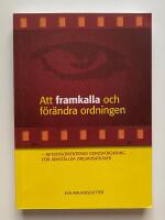 Att framkalla och förändra ordningen : aktionsorienterad genusforskning för jämställda organisationer