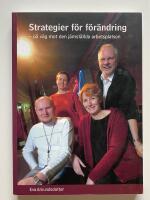 Strategier för förändring : på väg mot den jämställda arbetsplatsen
