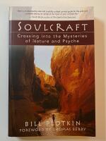 Soulcraft - Crossing into the Mysteries of Nature and Psyche