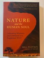 Nature and the human soul - Cultivating wholeness and Community in a Fragmented World