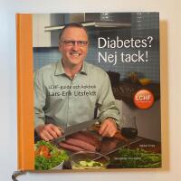 Diabetes? Nej tack! : LCHF-guide och kokbok