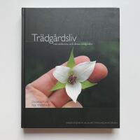 Tr&auml;dg&aring;rdsliv : m&auml;nniskorna och deras tr&auml;dg&aring;rdar
