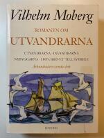 Romanen om utvandrarna - Samlingsvolym med Utvandrarna, Invandrarna, Nybyggarna och Sista brevet till Sverige