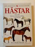 Hästar : Över 100 hästraser från hela världen i ord och bild 