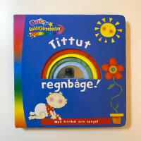 Tittut Regnb&aring;ge! - Med titth&aring;l och spegel