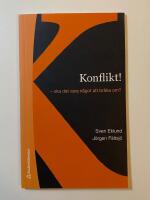 Konflikt! - - Ska det vara n&aring;got att br&aring;ka om?