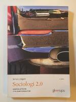 Sociologi 2.0, 2 uppl - samh&auml;llsteori och samtidskultur