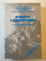 Arbetslagstiftning 2019 : Lagar och andra f&ouml;rfattningar som de lyder 1 juli 2019