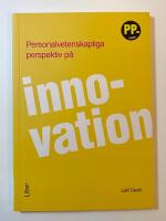 Personalvetenskapliga perspektiv p&aring; innovation