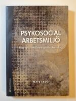 Psykosocial arbetsmilj&ouml; : begrepp, bed&ouml;mning och utveckling