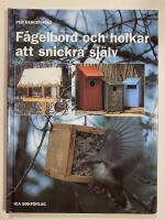 F&aring;gelbord och holkar att snickra sj&auml;lv
