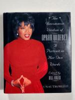 The uncommon wisdom of Oprah Winfrey - A portrait in her own words