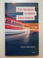 N&auml;r larmet tystnar h&ouml;rs tonen
