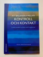 Att balansera mellan kontroll och kontakt - Lokala polisers arbete med ungdomar