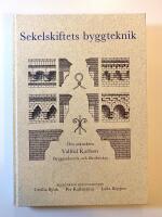 Sekelskiftets byggteknik. Om arkitekten Valfrid Karlson. Byggnadsverk och l&auml;rob&ouml;cker