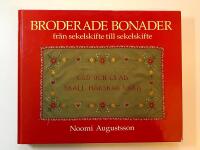 Broderade bonader : fr&aring;n sekelskifte till sekelskifte