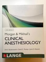 Morgan & Mikhail's Clinical Anesthesiology 