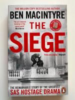 The Siege - The remarkable story of the greatest SAS hostage drama