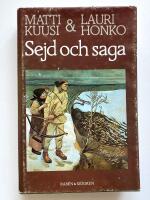 Sejd och saga : den finska forndiktens historia