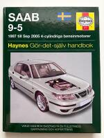 Saab 9-5 : 1997 till sep 2005 4-cylindriga bensinmotorer : g&ouml;r-det-sj&auml;lv-handbok