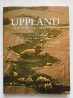 Uppland fr&aring;n ovan och i mina minnen