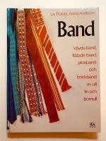 Band : v&auml;vda band, brickband, fl&auml;tade band och pinnband av ull, lin och bomull