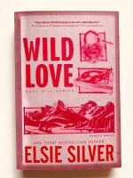 Wild Love - Rose Hill-serien (svensk utg&aring;va)