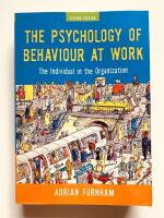 The Psychology of behaviour at work - the individual in the organization