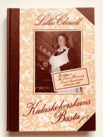 Kalaskokerskans b&auml;sta : Recept p&aring; festmat n&auml;r seklet var ungt - Med till&auml;gg ur Mrs Ericsson Hammonds Svensk-Amerikanska kokbok fr&aring;n 1926